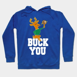 buck you  2 Hoodie